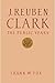 J. Reuben Clark: The Public Years