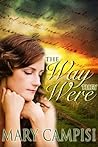 The Way They Were by Mary Campisi