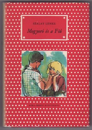 Mogyoró és a fiú (Mogyoró, #4)
