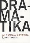 Dramatika jeb racionālā poētika by Lauris Gundars