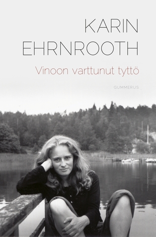 Vinoon varttunut tyttö (Hardcover)
