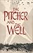 The Pitcher and the Well