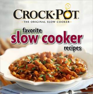 Favorite Slow Cooker Recipes (Crock-Pot)