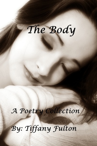 The Body (A Mini Poetry Collection)