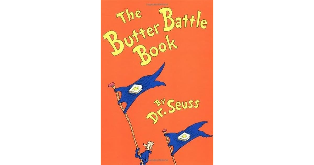 The Butter Battle Book by Dr. Seuss
