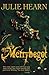 The Merrybegot by Julie Hearn