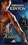 Aşk Kölesi by Sherrilyn Kenyon