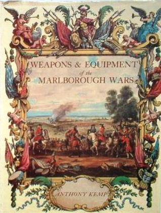 Weapons and Equipment of the Marlborough Wars