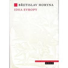 Idea Evropy: Pohledy do filosofie dějin (Edice Historické myšlení) (Czech Edition)