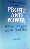 Profit and Power: A Study of England and the Dutch Wars