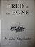 Bred in the Bone and Other ...