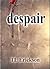 despair