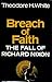 Breach of Faith: Fall of Richard Nixon