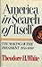 America in Search of Itself: The Making of the President 1956-1980