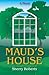 Maud's House by Sherry  Roberts Maud's House by Sherry  Roberts