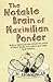 The Notable Brain of Maximilian Ponder
