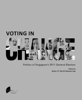 Voting In Change: Politics of Singapore's 2011 General Election (Paperback)
