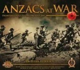 Anzacs at War: From Gallipoli to the Present Day