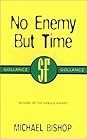 No Enemy But Time