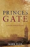Book cover for Princes Gate (DCI Frank Merlin, #1)