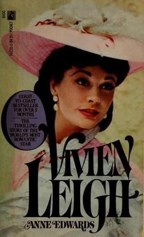 Vivien Leigh A Biography By Anne Edwards