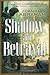 Shadow and Betrayal: A Shad...