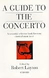 A Guide to the Concerto A Guide to the Concerto