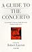 A Guide to the Concerto by Robert Layton