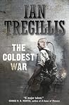 The Coldest War by Ian Tregillis