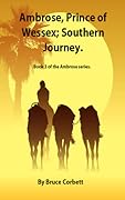 Ambrose, Prince of Wessex: Southern Journey