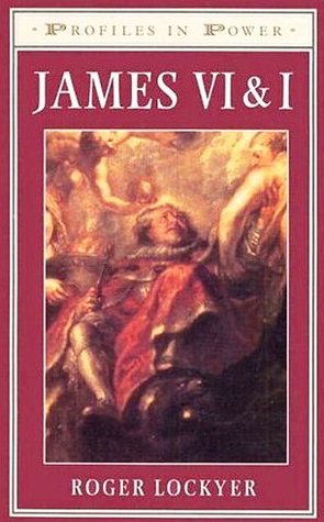 James VI and I (Profiles in Power series)