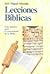 Lecciones Biblicas. Guía práctica para el conocimiento de la Biblia