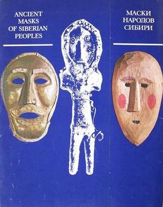 Ancient Masks of Siberian Peoples