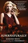 Supernaturally by Kiersten White