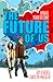 The Future of Us