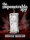 The Impenetrable Spy