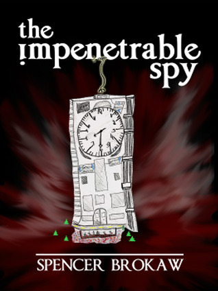 The Impenetrable Spy (The Impenetrable Spy, #1)