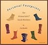Personal Footprints for Insouciant Sock Knitters: Book Two in the New Pathways for Sock Knitters Series Personal Footprints for Insouciant Sock Knitters: Book Two in the New Pathways for Sock Knitters Series