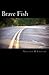 Brave Fish: Identity, Love,...