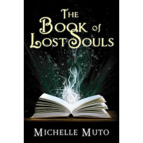 The Book Of Lost Souls Ivy Mactavish 1 By Michelle Muto