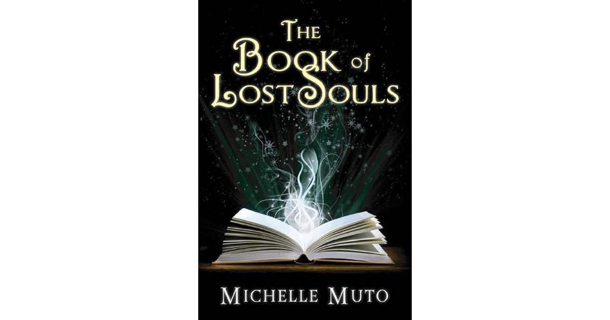 The Book Of Lost Souls Ivy Mactavish 1 By Michelle Muto