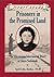 Prisoners in the Promised Land by Marsha Forchuk Skrypuch