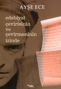 Edebiyat Çevirisinin ve Çevirmeninin İzinde (Paperback)