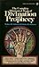 The Complete Illustrated Book of Divination and Prophecy by Walter B. Gibson