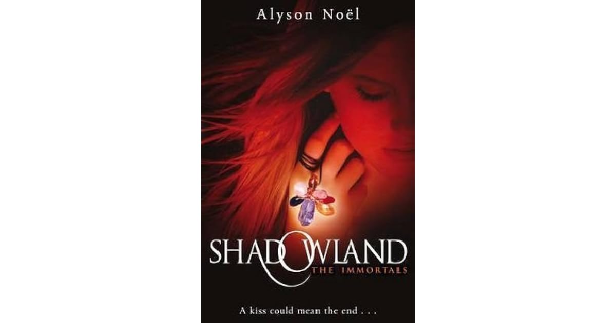 Shadowland (The Immortals, #3) by Alyson Noel