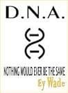 D.N.A.
