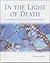 In the Light of Death: Spir...