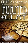 Formed of Clay by Thea Atkinson