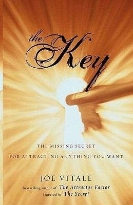 The Key: The Missing Secret for Attracting Anything You Want (Hardcover)