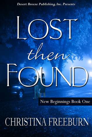 Lost Then Found (New Beginnings, #1)